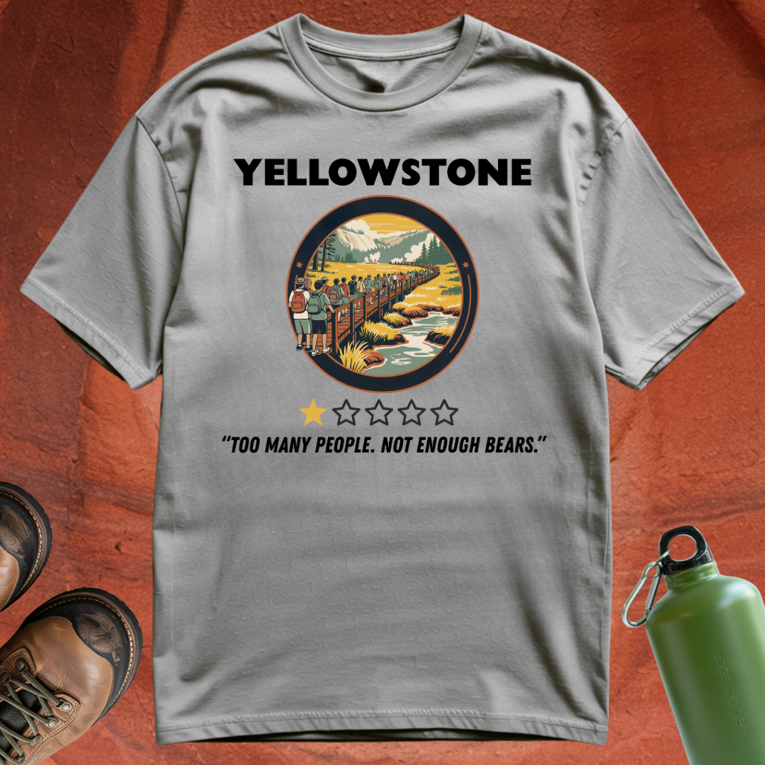 'Yellowstone: 1 Star - Too Many People. Not Enough Bears' - T Shirt