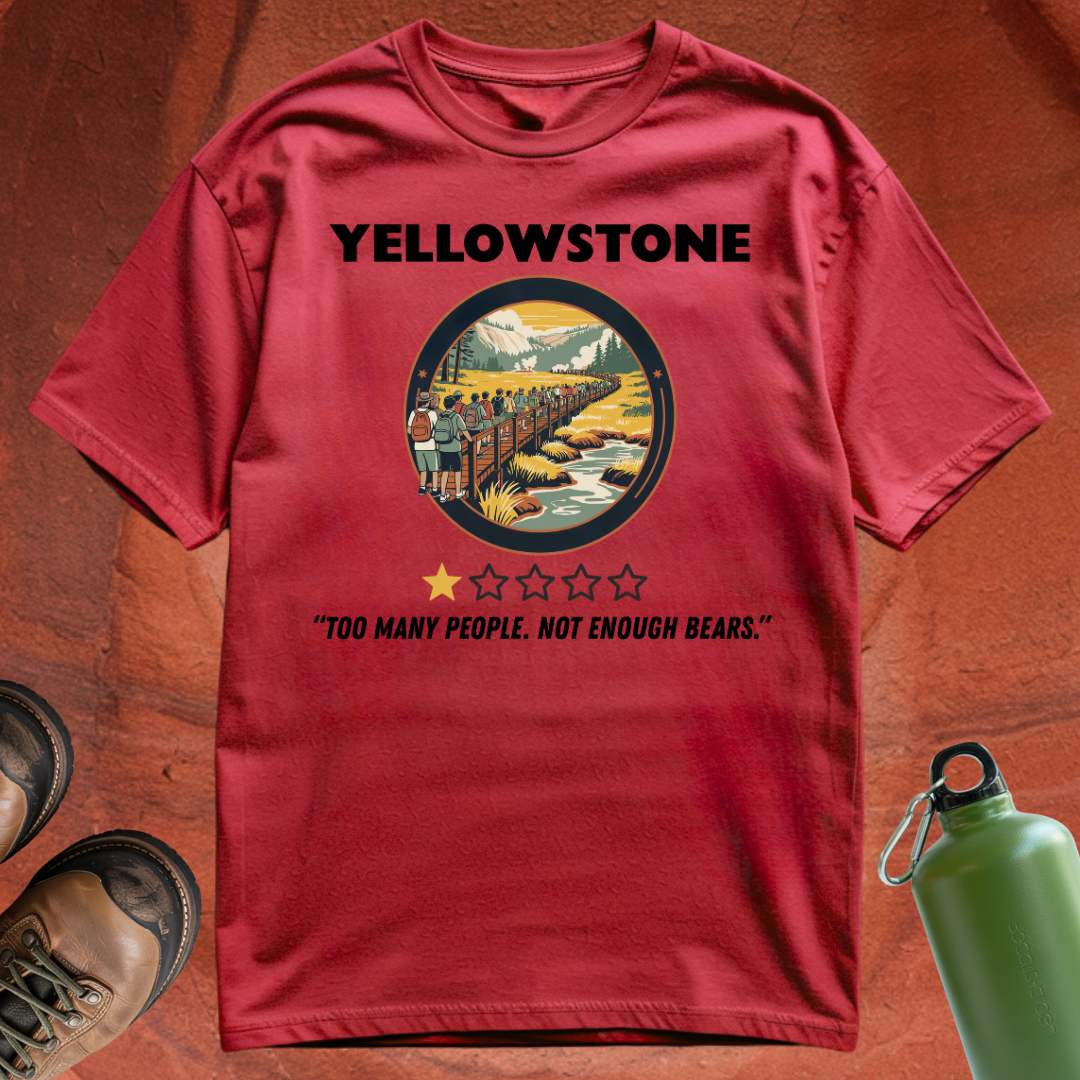 'Yellowstone: 1 Star - Too Many People. Not Enough Bears' - T Shirt