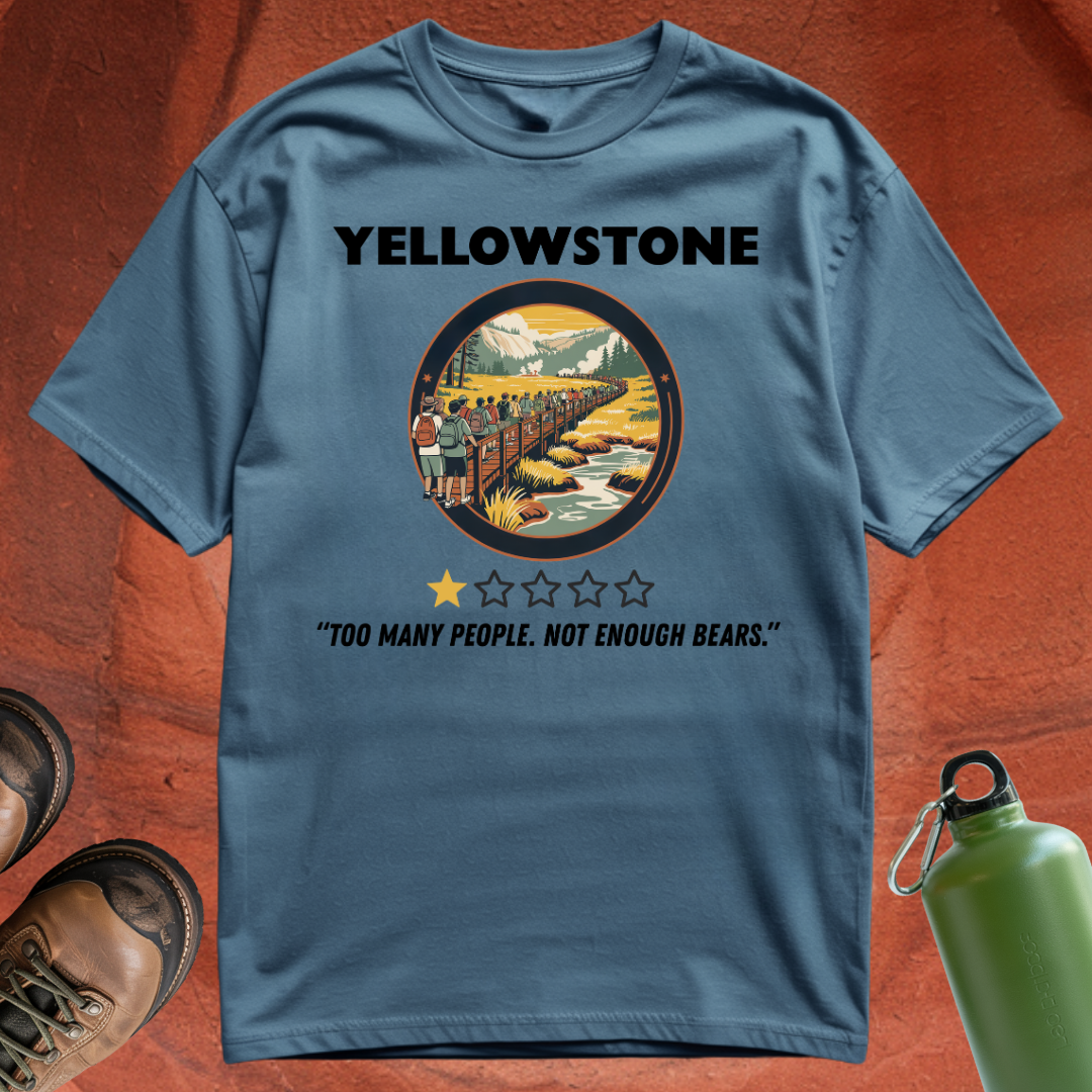 'Yellowstone: 1 Star - Too Many People. Not Enough Bears' - T Shirt