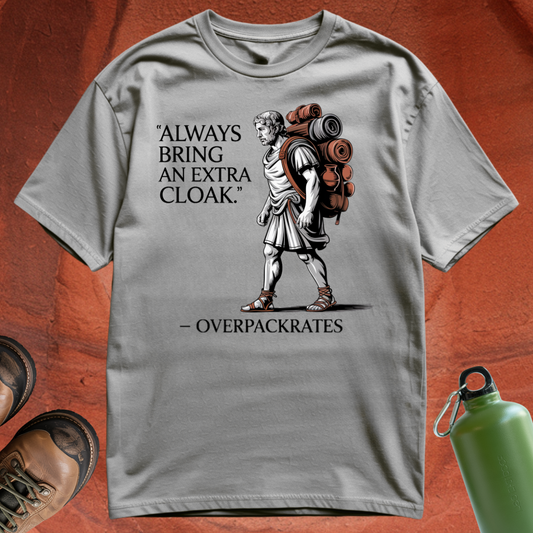 'Always Bring an Extra Cloak - Overpackrates' - T Shirt