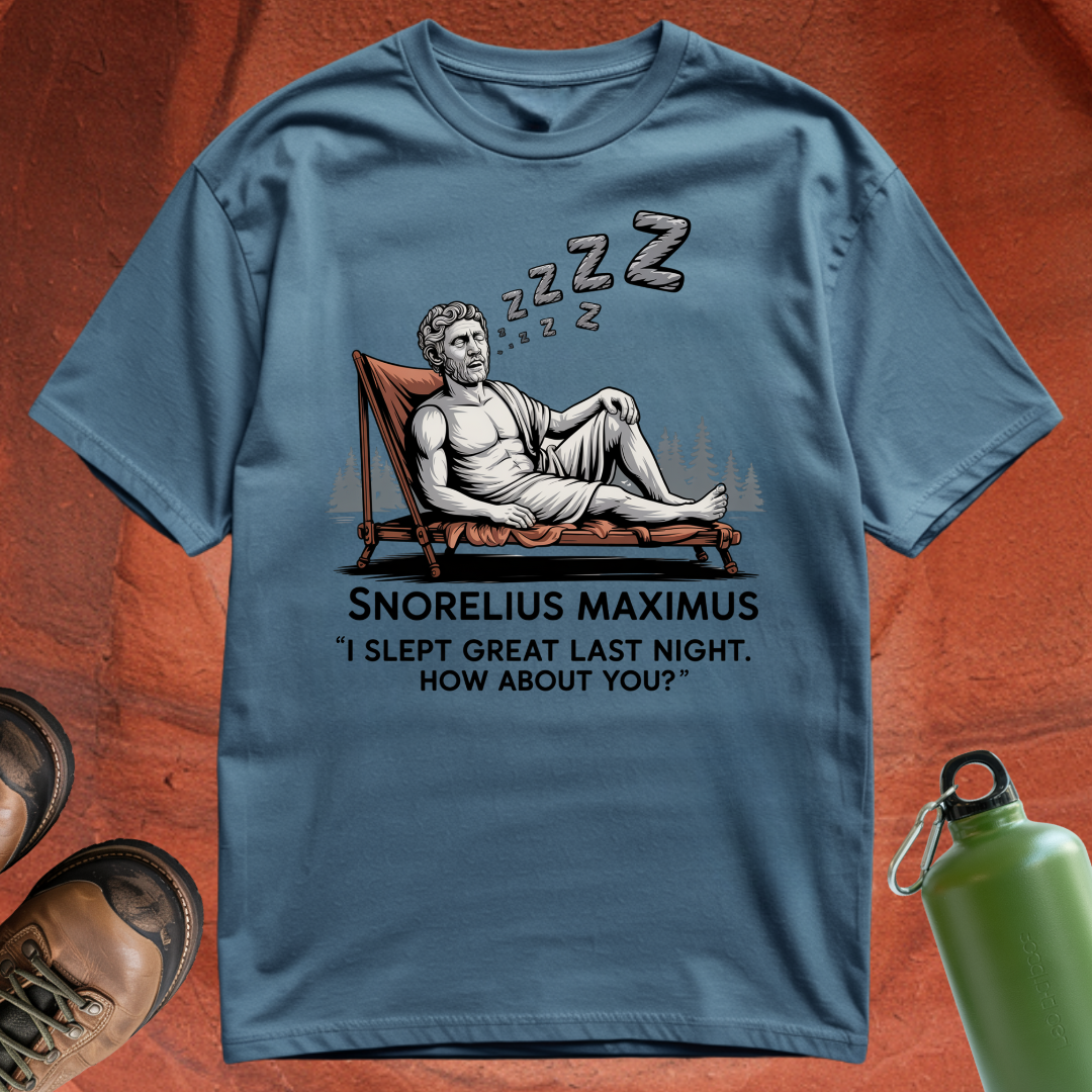 'Snorelius Maximus: I Slept Great Last Night. How About You?' - T Shirt