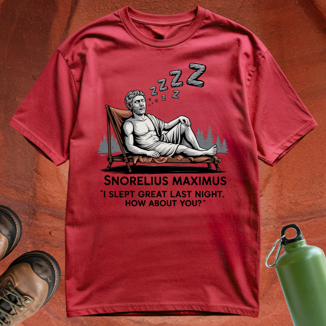 'Snorelius Maximus: I Slept Great Last Night. How About You?' - T Shirt