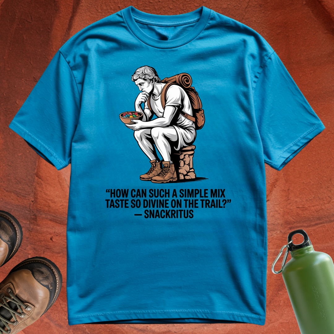 'How can such a simple mix taste so divine on the trail - Snackritus' - T Shirt