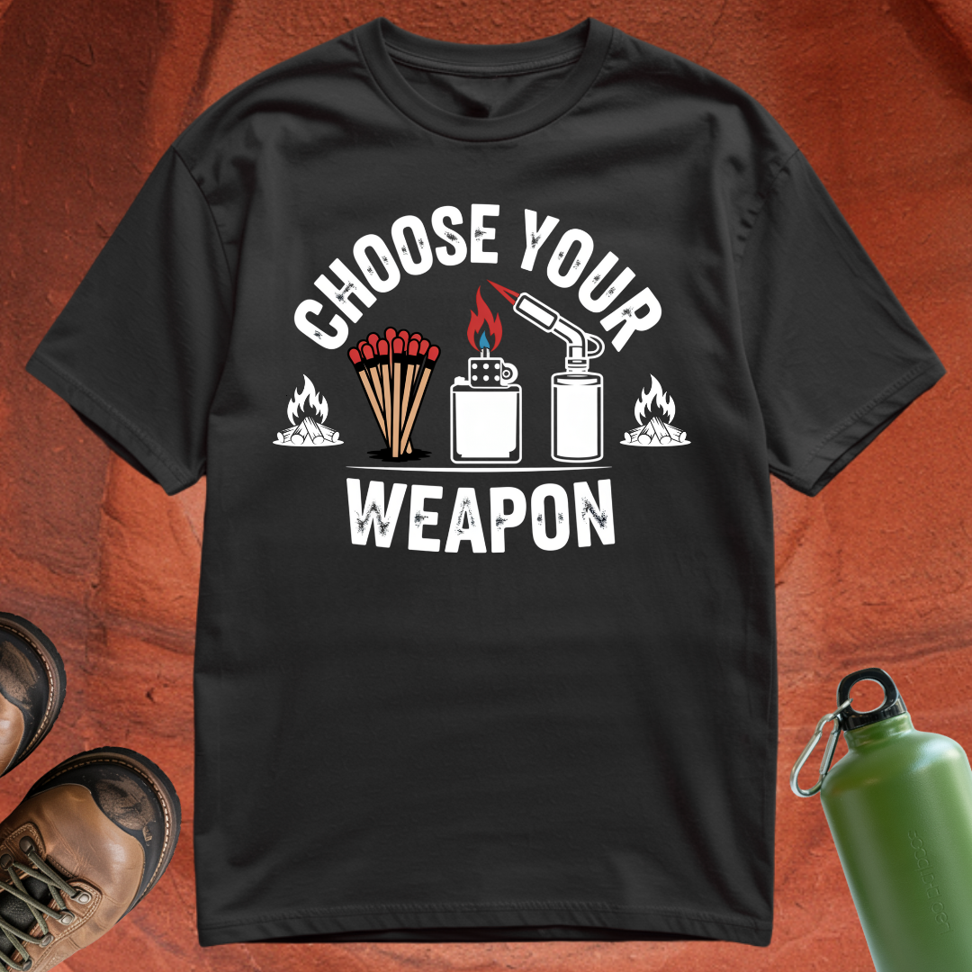 'Choose Your Weapon' - T Shirt