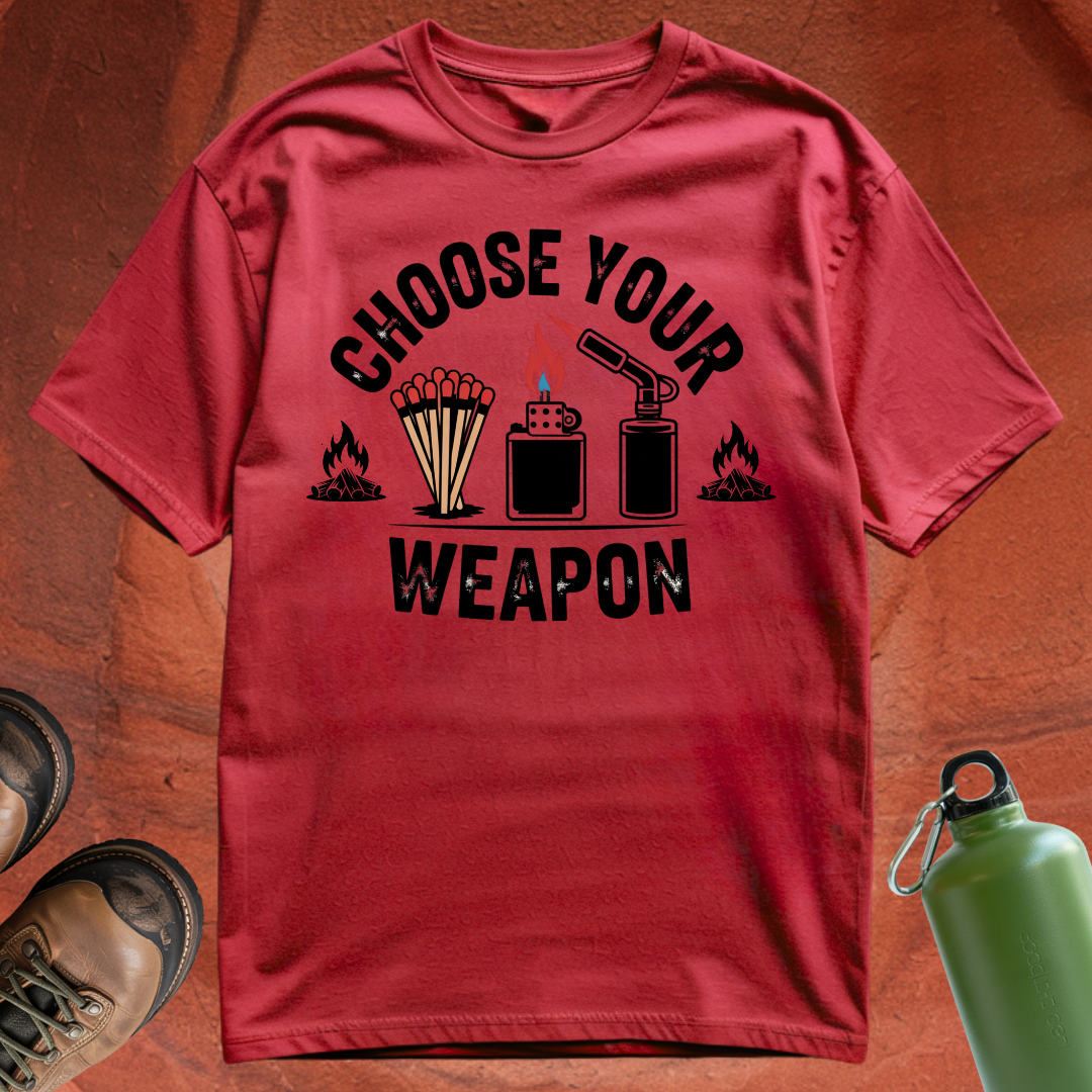 'Choose Your Weapon' - T Shirt