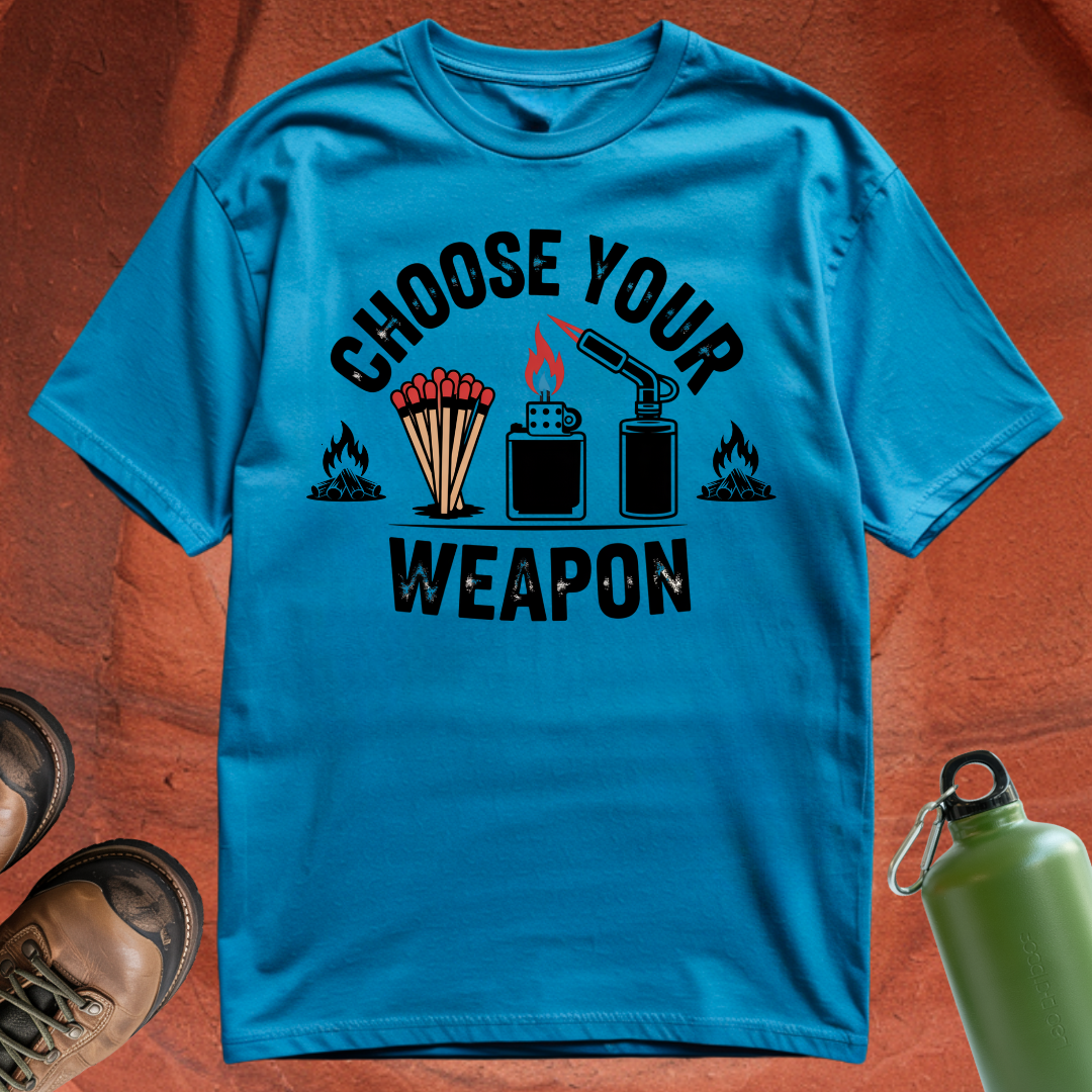 'Choose Your Weapon' - T Shirt