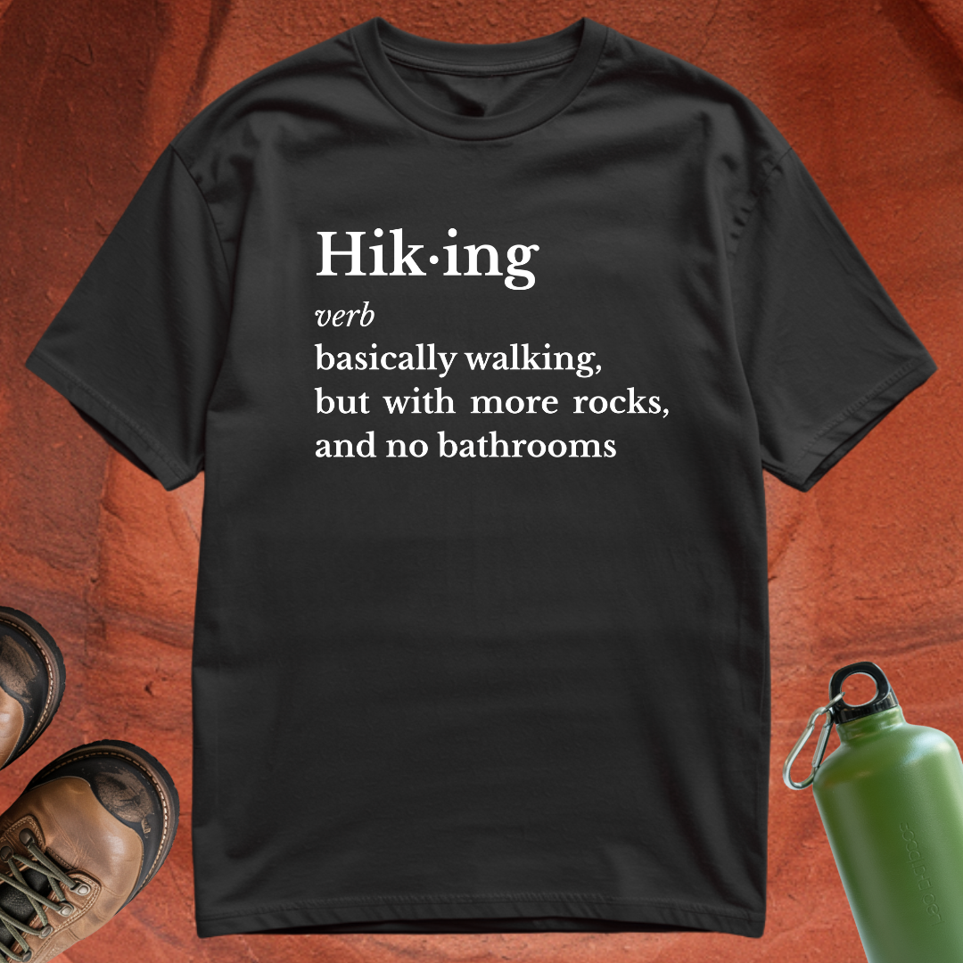 Hiking Definition - T Shirt