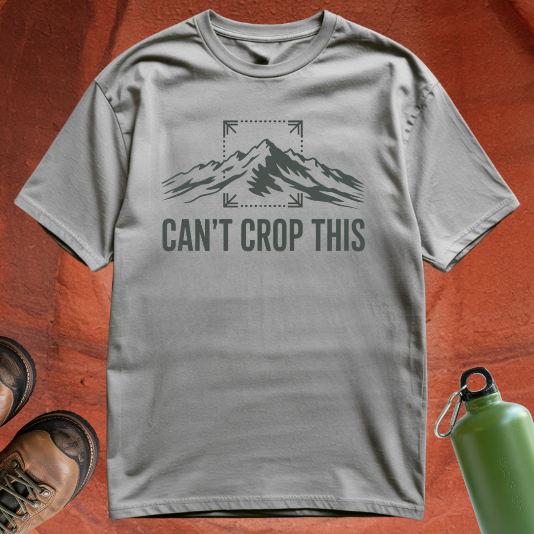 'Can't Crop This' - T Shirt