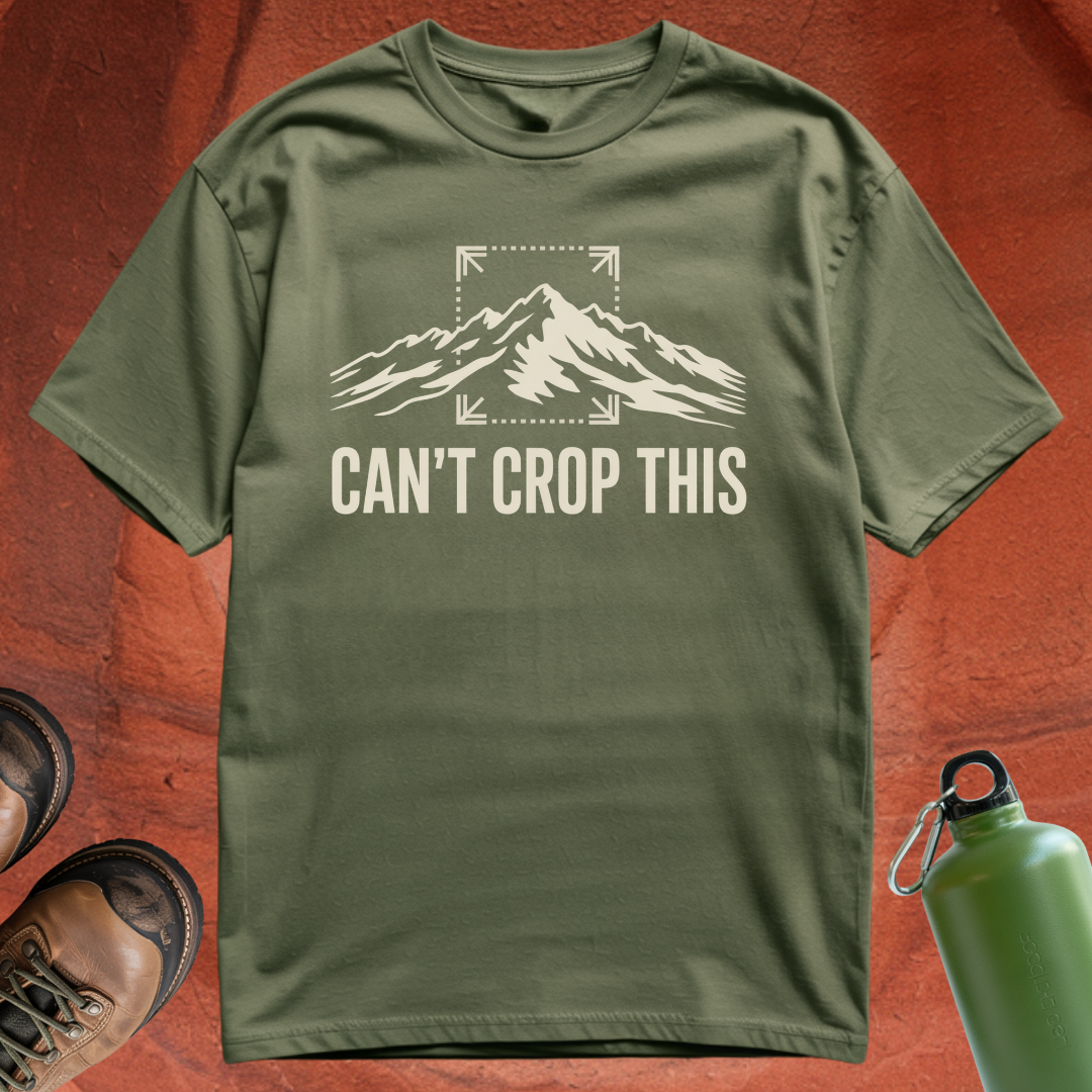 'Can't Crop This' - T Shirt