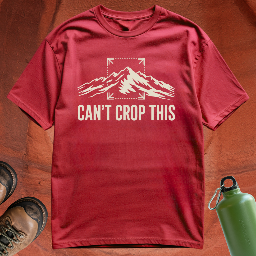'Can't Crop This' - T Shirt