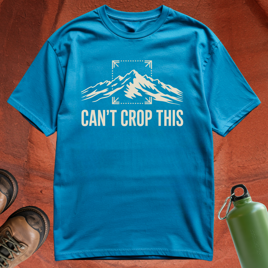 'Can't Crop This' - T Shirt