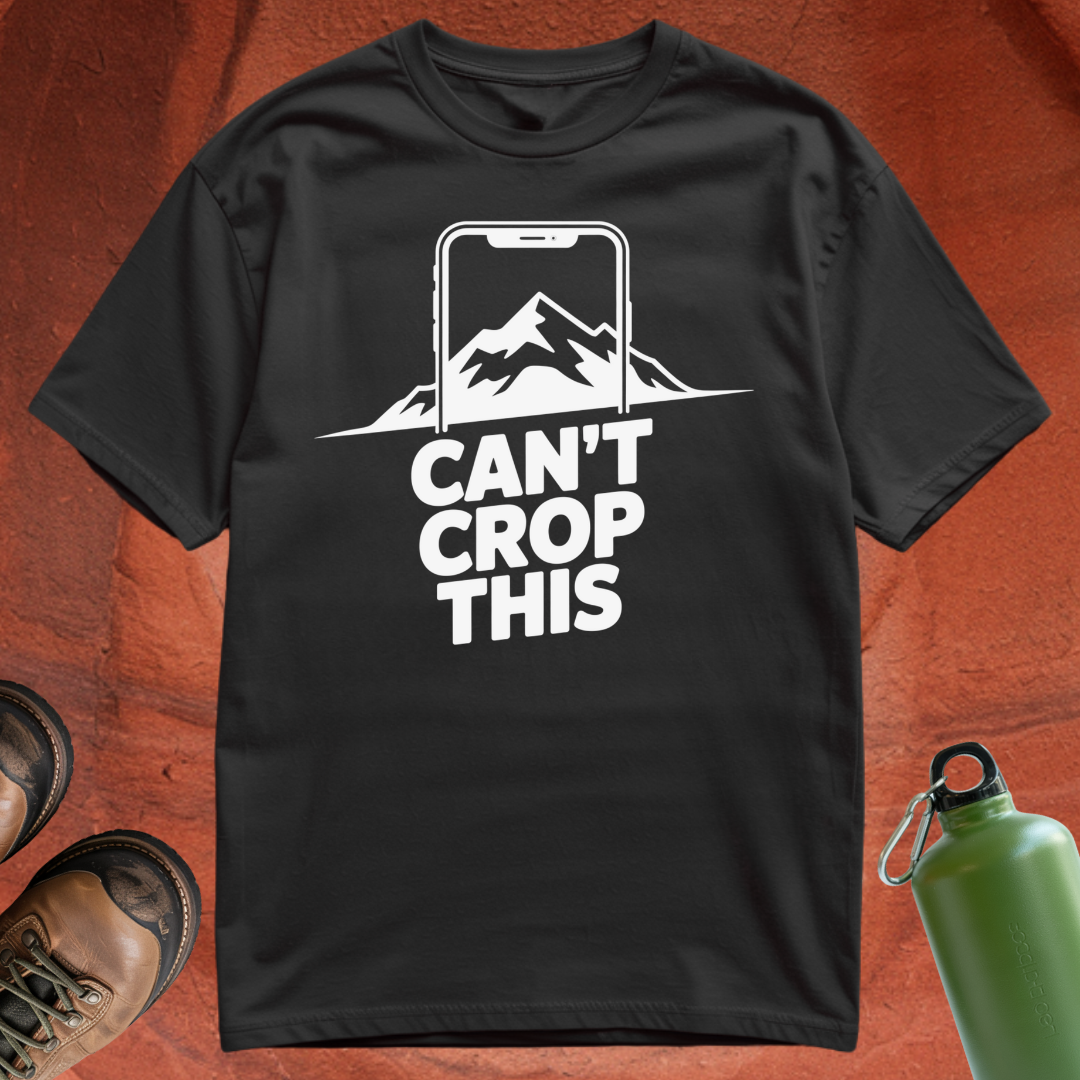 'Can't Crop This' - T Shirt