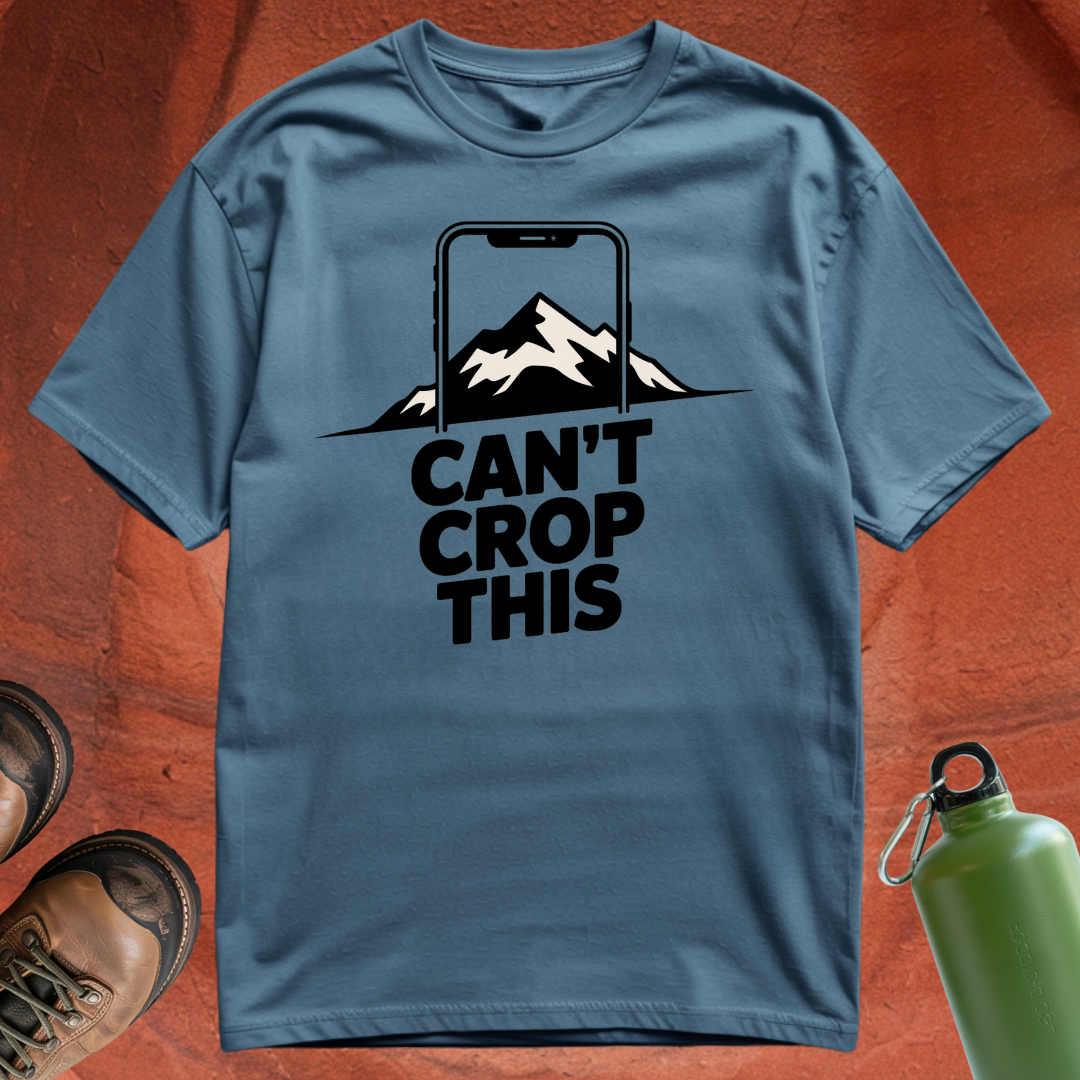 'Can't Crop This' - T Shirt
