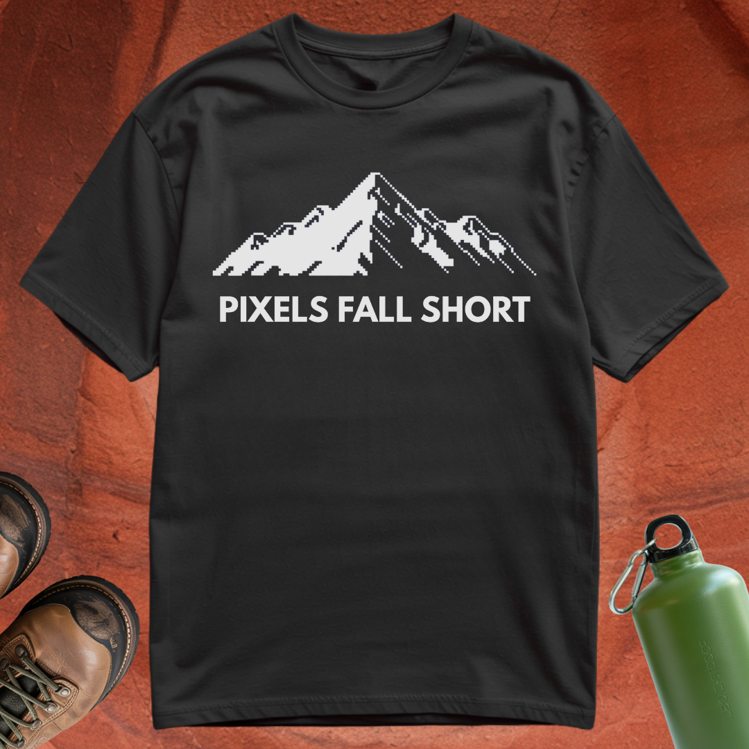 'Pixels Fall Short' - T Shirt