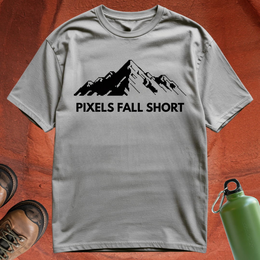 'Pixels Fall Short' - T Shirt