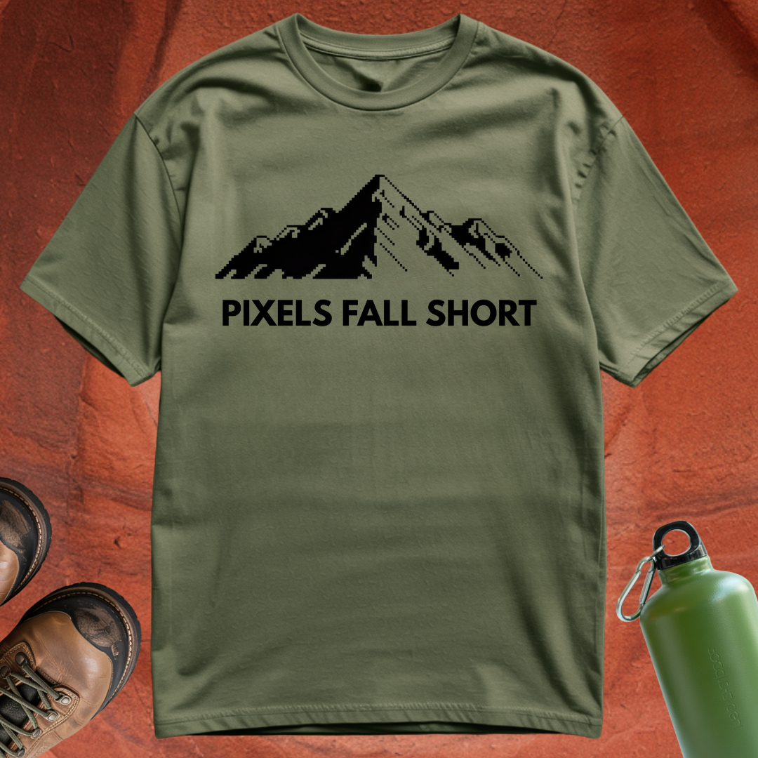 'Pixels Fall Short' - T Shirt