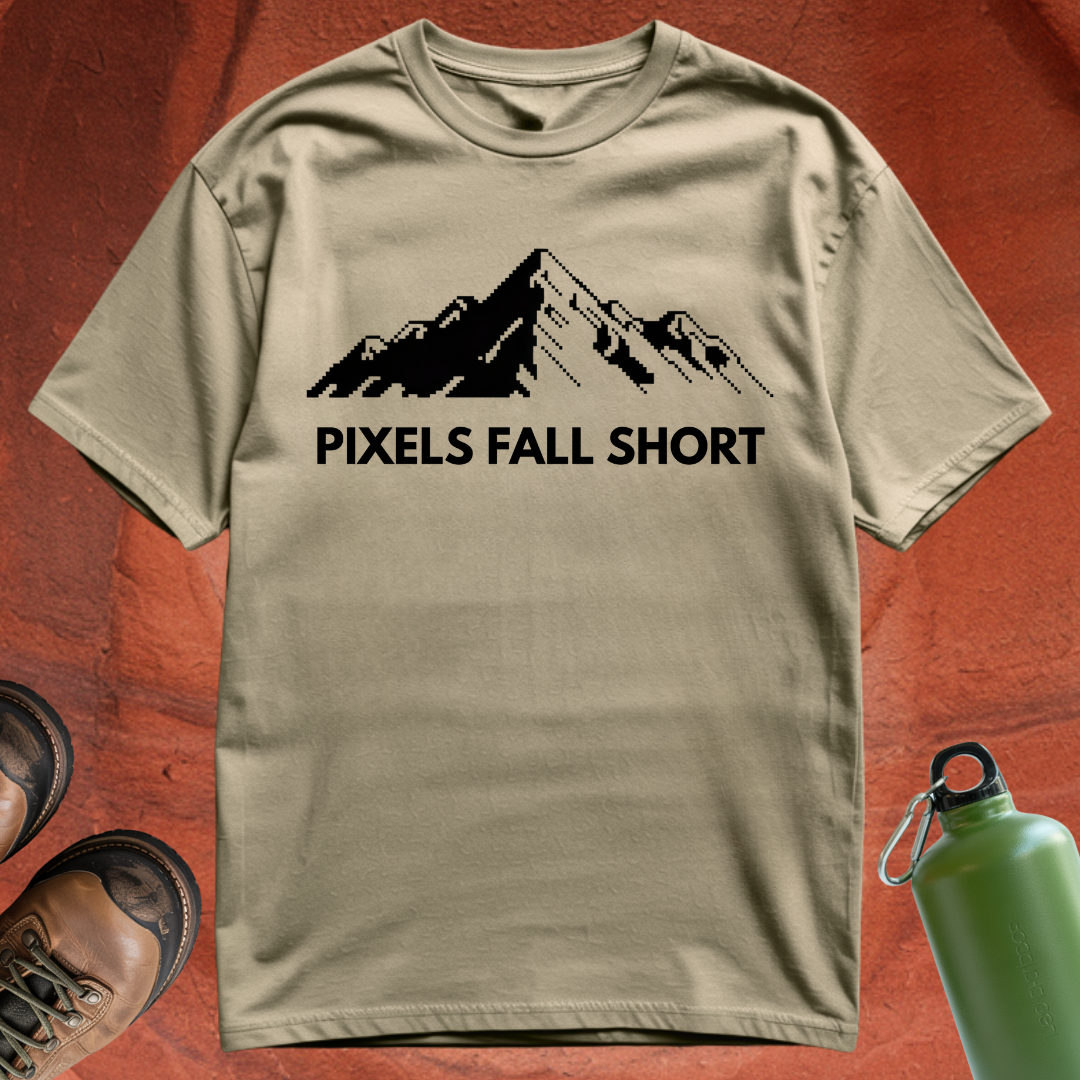 'Pixels Fall Short' - T Shirt