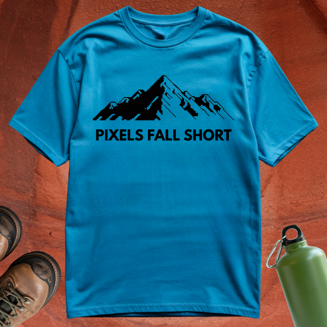 'Pixels Fall Short' - T Shirt