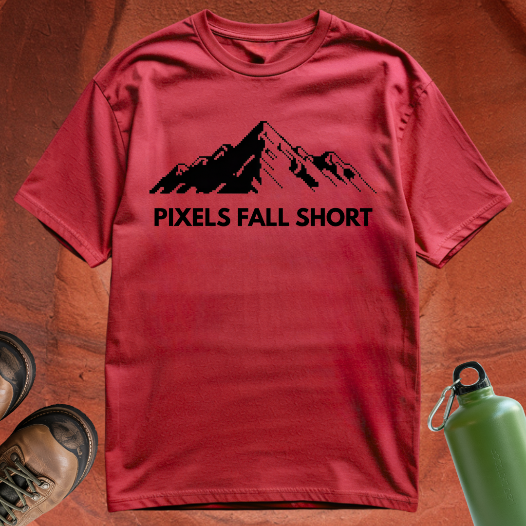 'Pixels Fall Short' - T Shirt