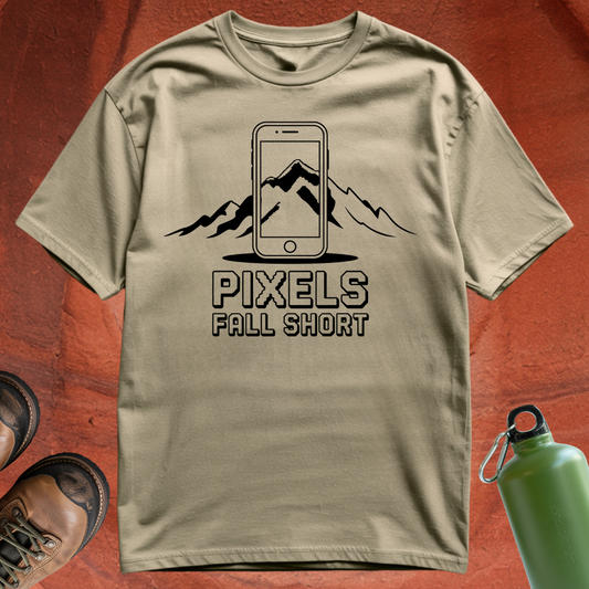'Pixels Fall Short' - T Shirt