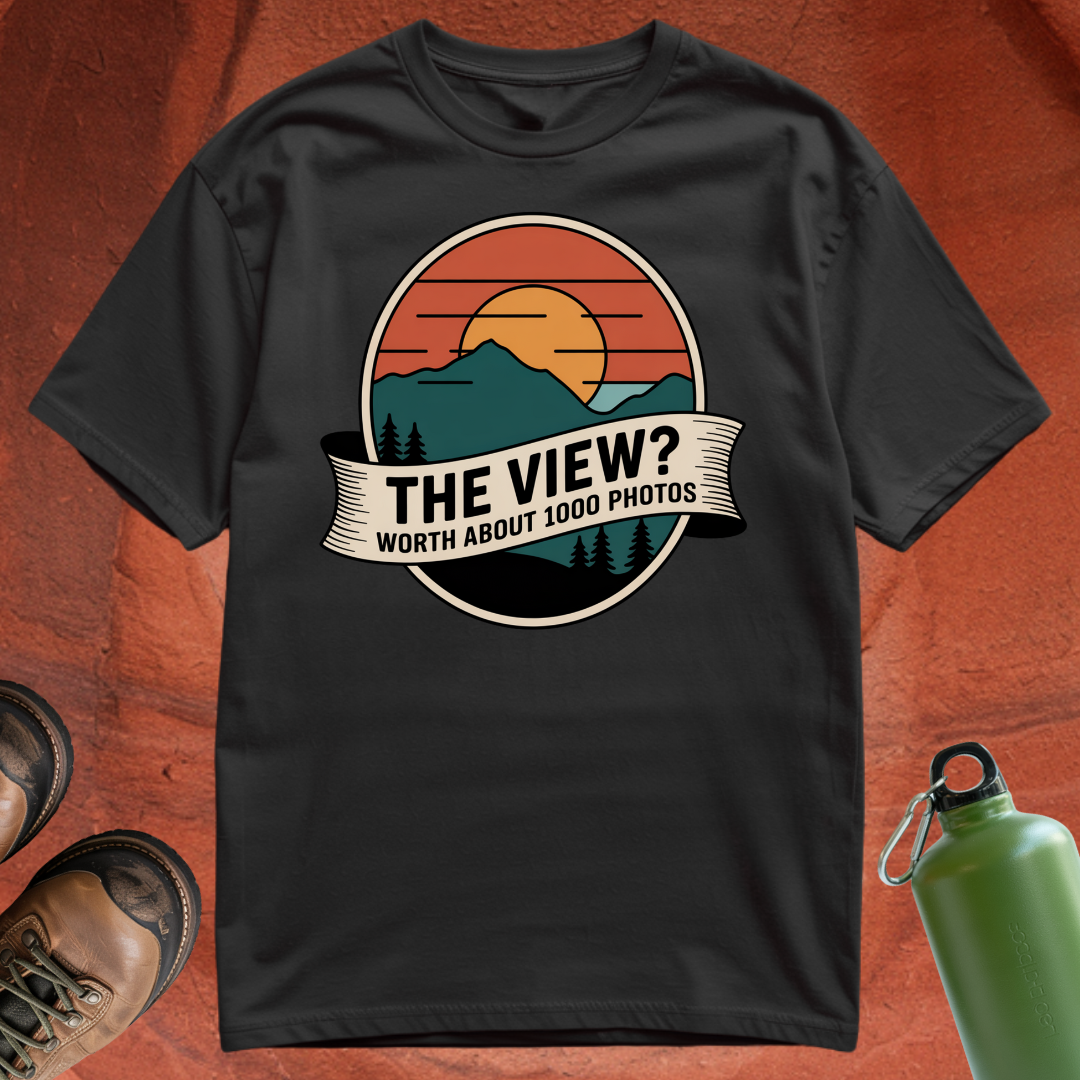 'The View? Worth About 1000 Photos' - T Shirt