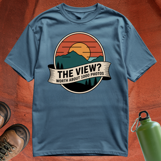 'The View? Worth About 1000 Photos' - T Shirt