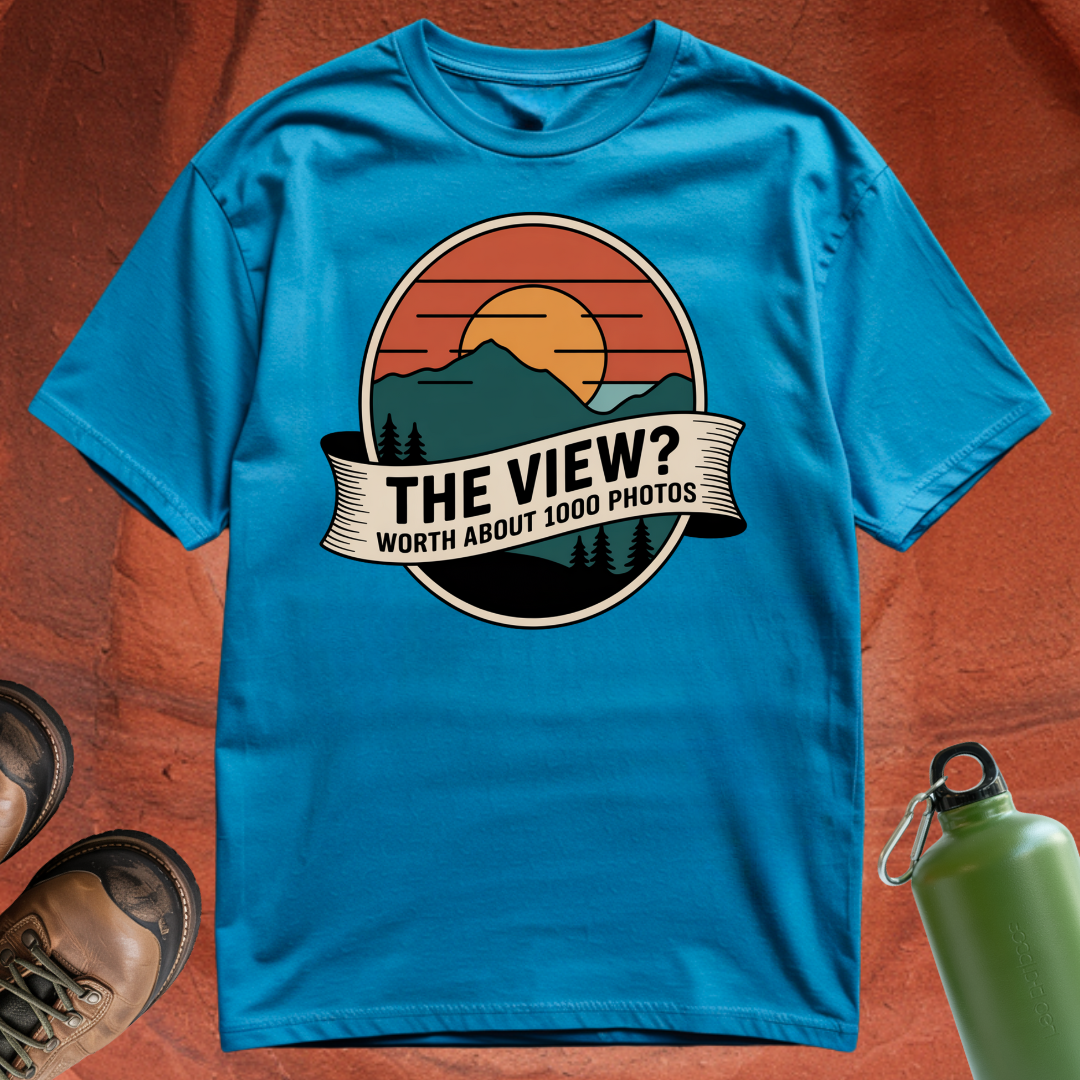 'The View? Worth About 1000 Photos' - T Shirt
