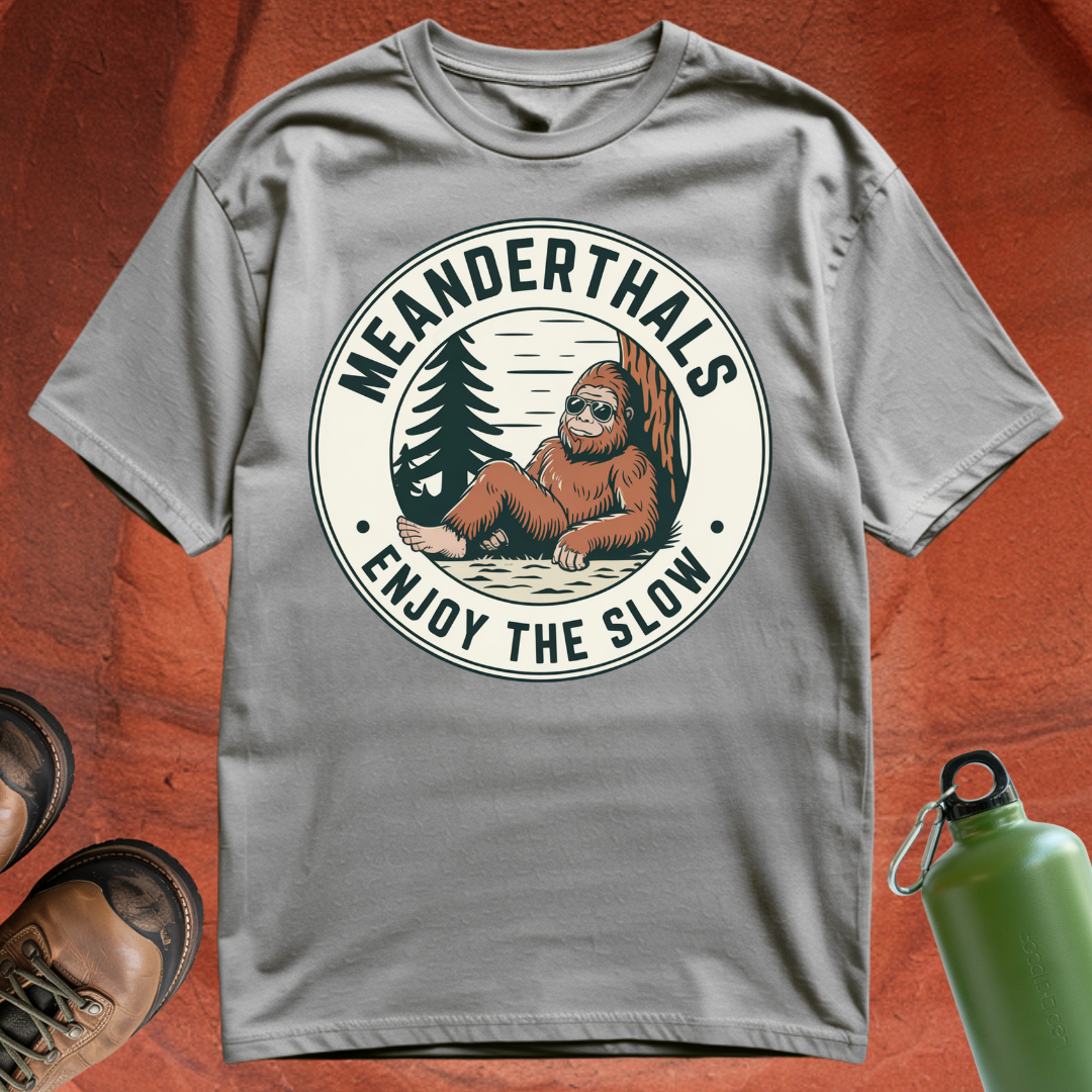 'Meanderthals Enjoy the Slow' - T Shirt
