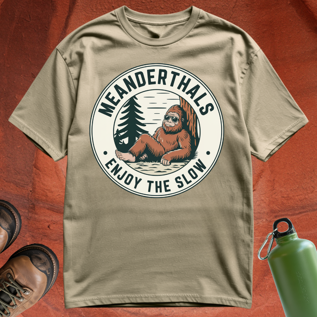'Meanderthals Enjoy the Slow' - T Shirt