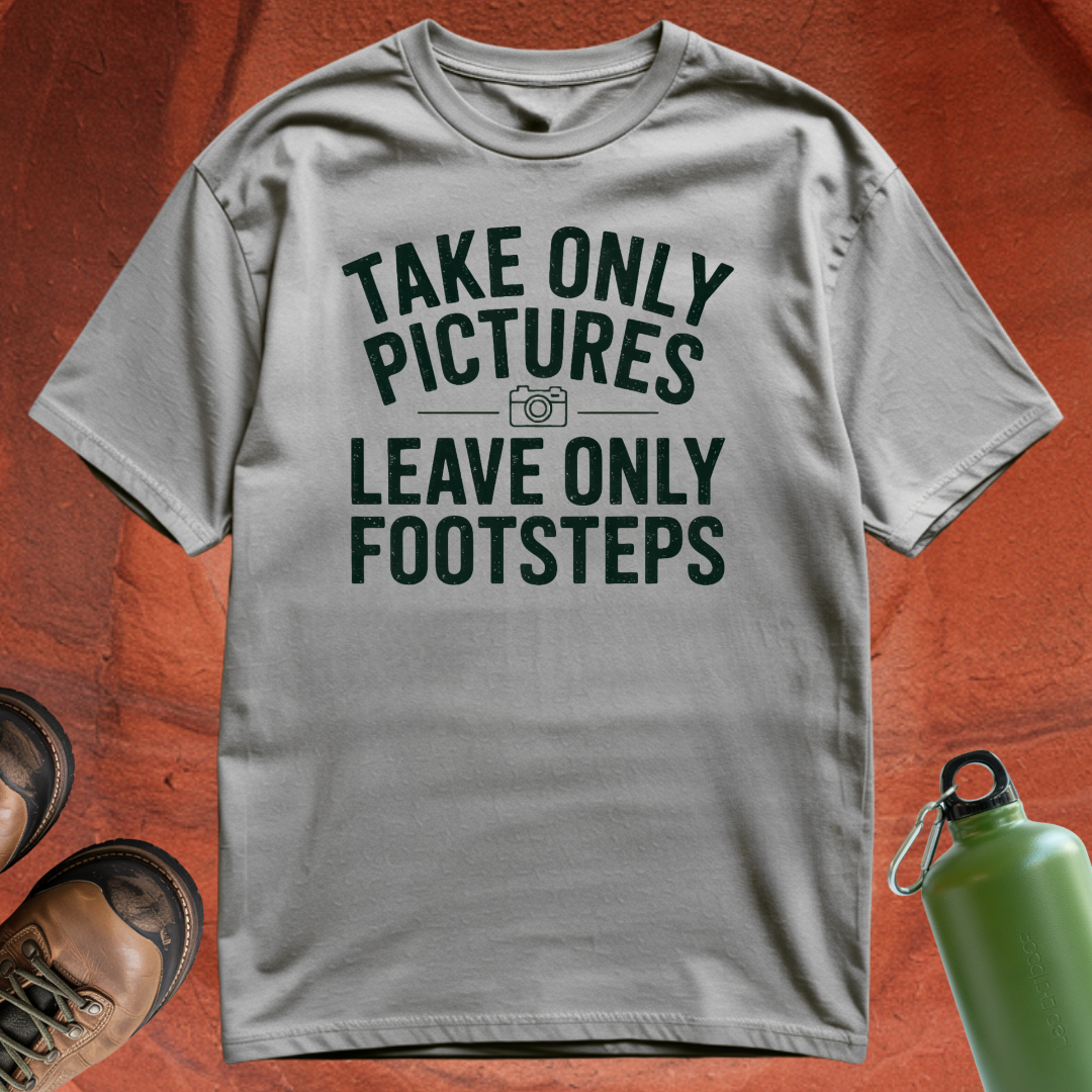 'Take Only Pictures, Leave Only Footsteps' - T Shirt