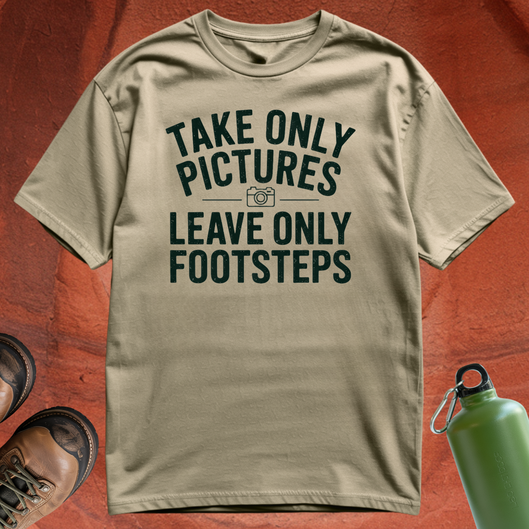 'Take Only Pictures, Leave Only Footsteps' - T Shirt
