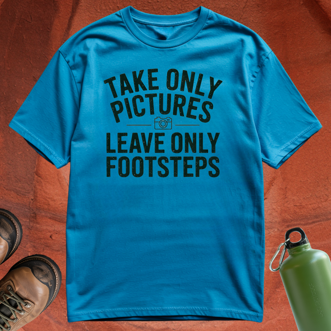 'Take Only Pictures, Leave Only Footsteps' - T Shirt