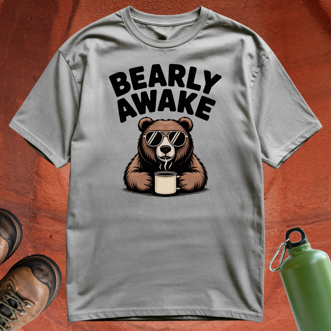 'Bearly Awake' - T Shirt