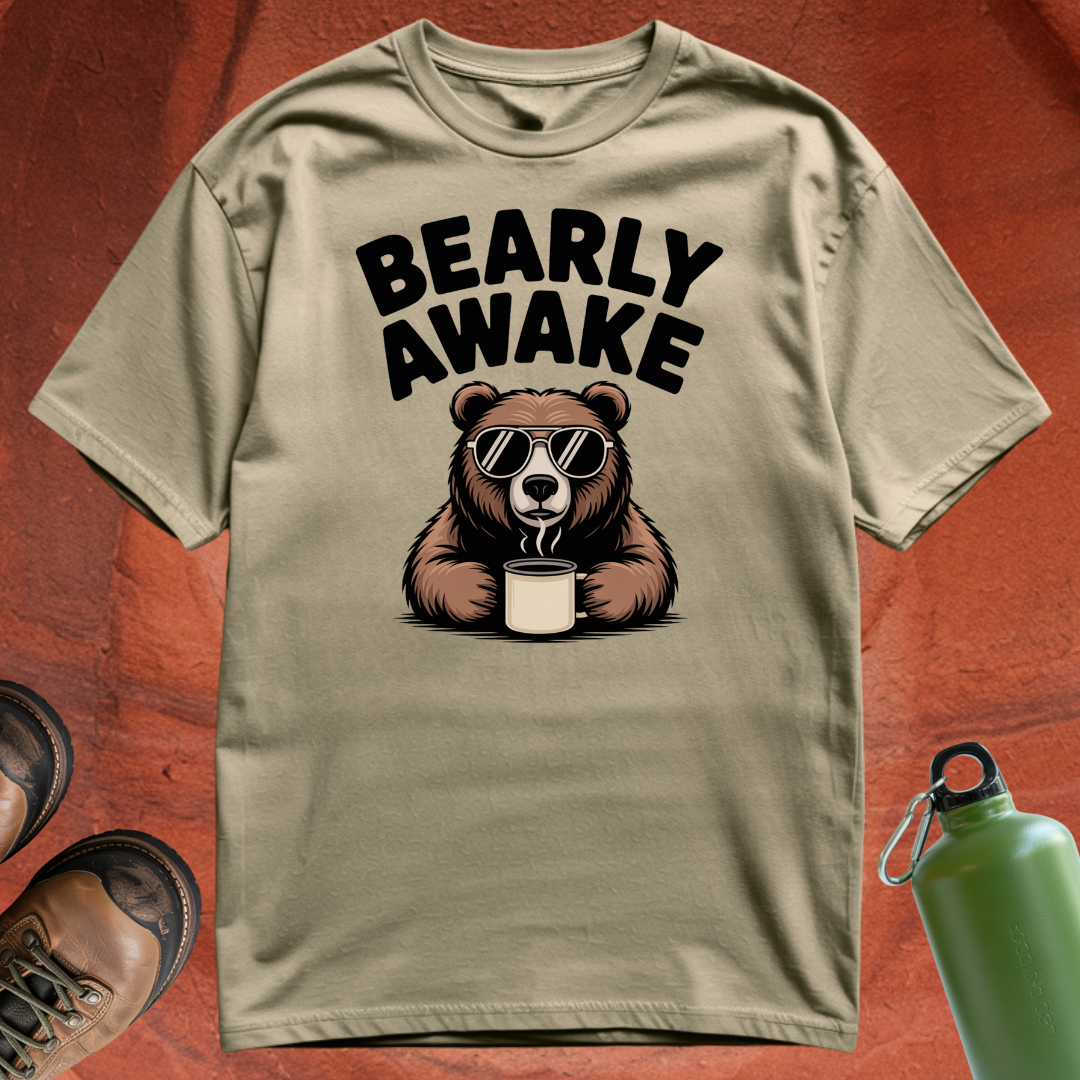 'Bearly Awake' - T Shirt