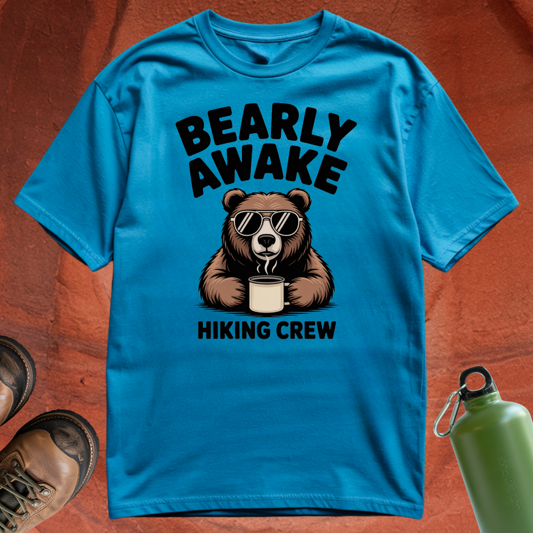 'Bearly Awake Hiking Crew' - T Shirt