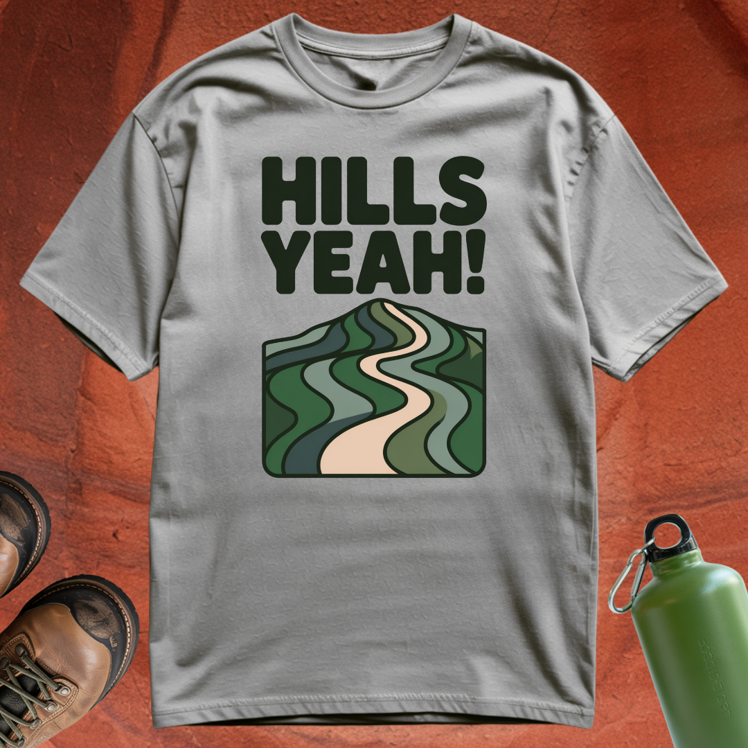 'Hills Yeah!' - T Shirt
