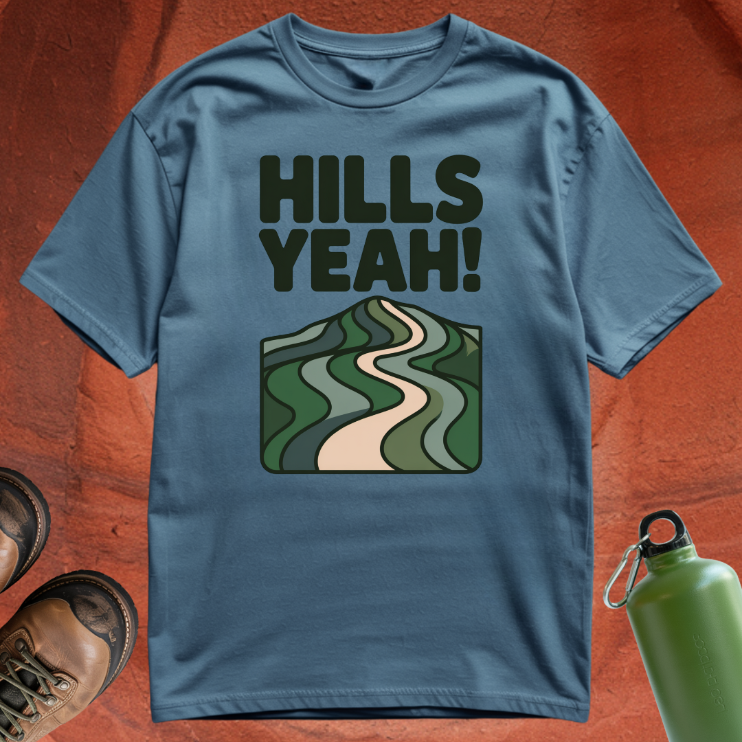 'Hills Yeah!' - T Shirt