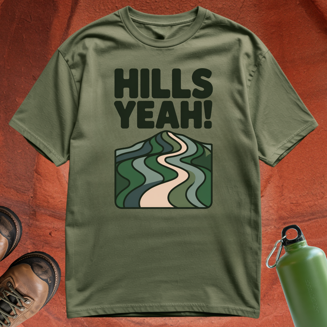 'Hills Yeah!' - T Shirt