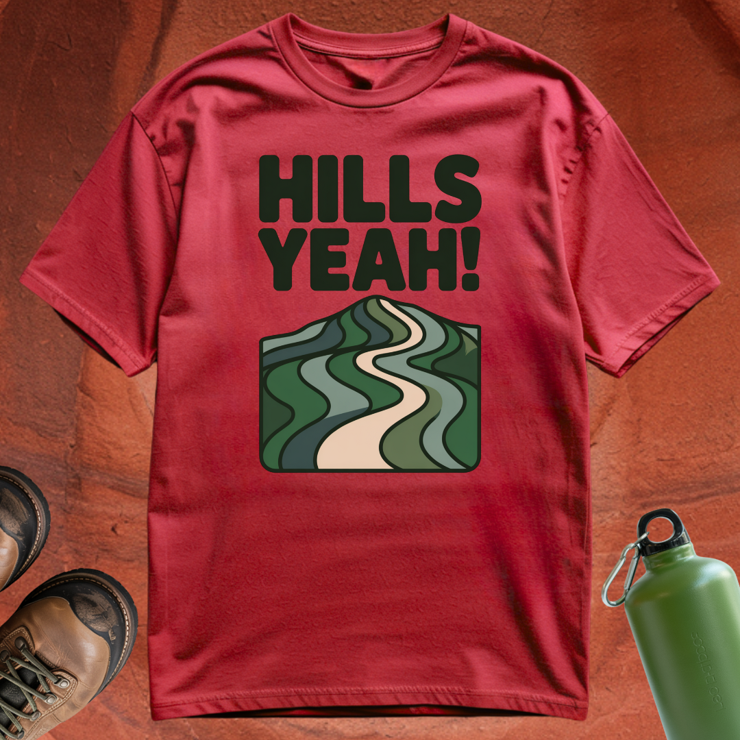 'Hills Yeah!' - T Shirt