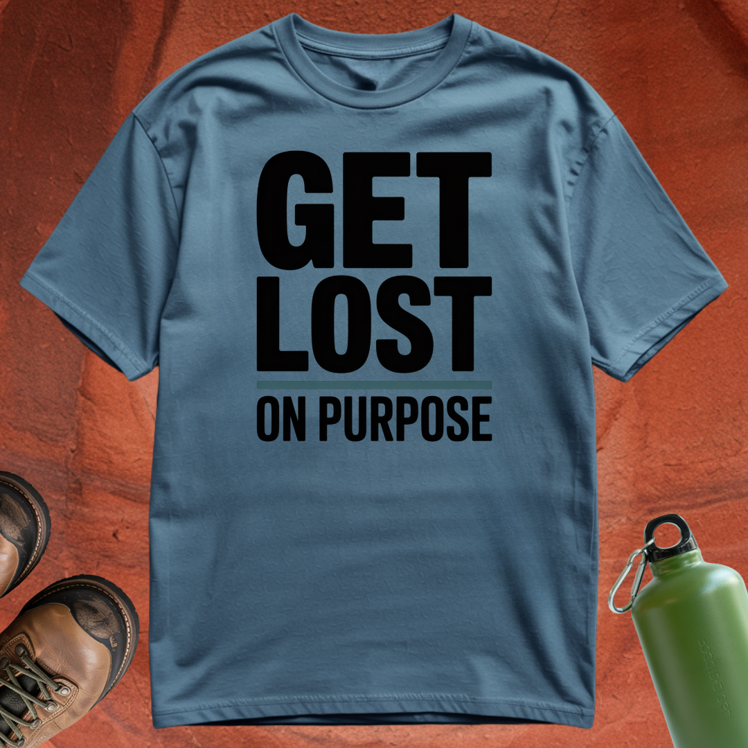 'Get Lost on Purpose' - T Shirt