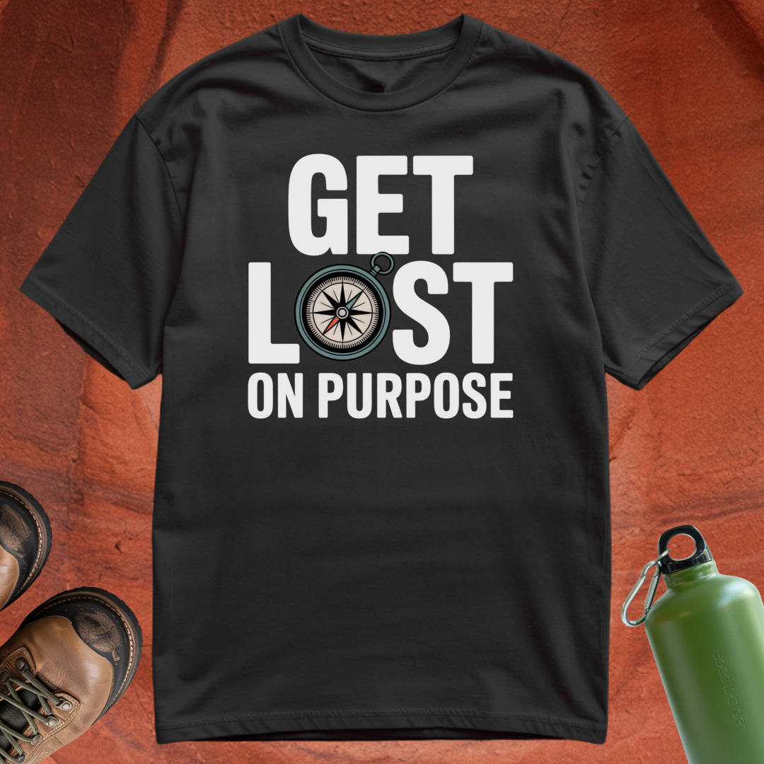 'Get Lost on Purpose' - T Shirt