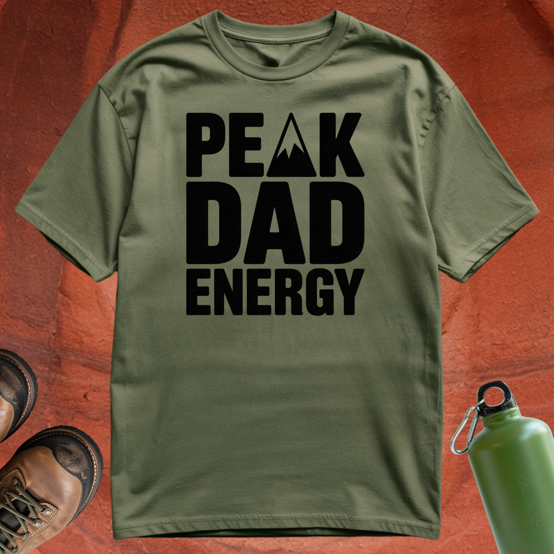 'Peak Dad Energy' - T Shirt