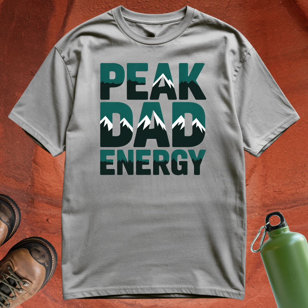 'Peak Dad Energy' - T Shirt