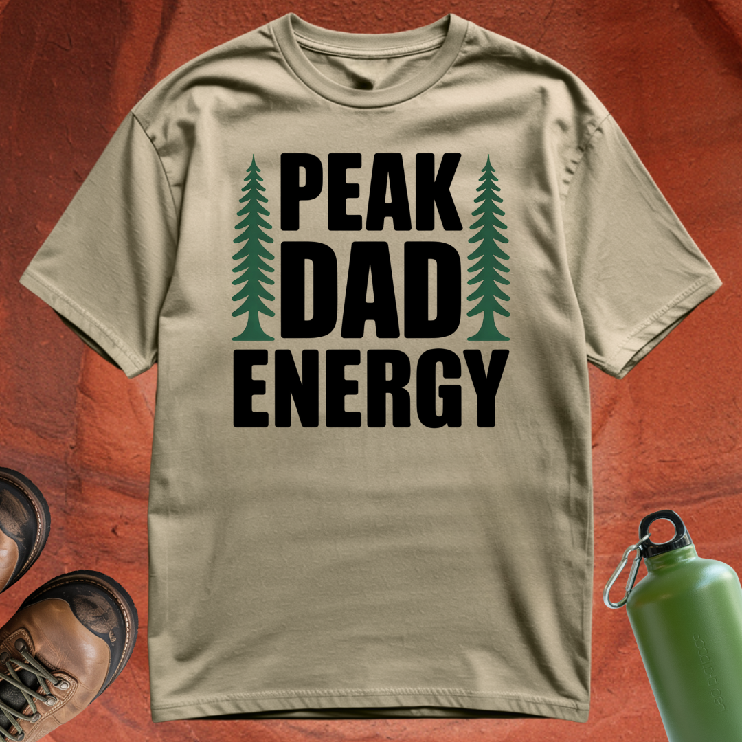 'Peak Dad Energy' - T Shirt