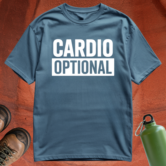 'Cardio Optional' - T Shirt