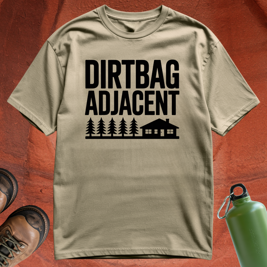 'Dirtbag Adjacent' - T Shirt